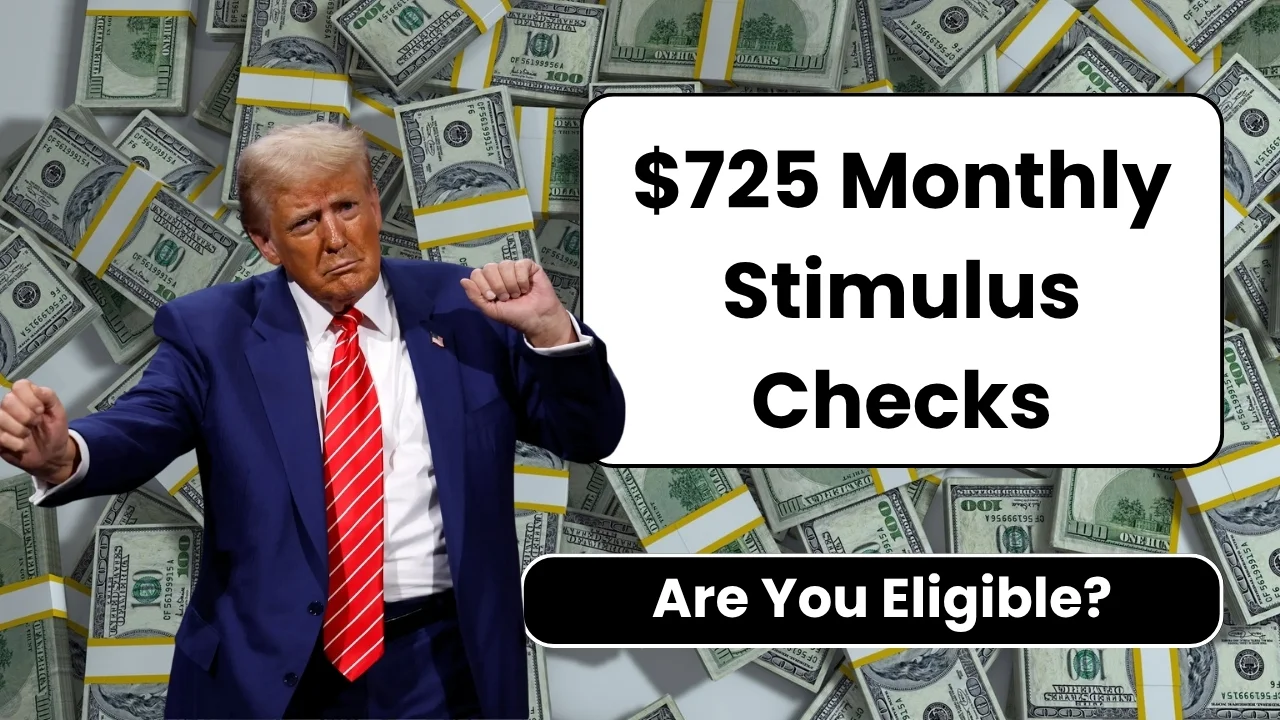 725 monthly stimulus checks
